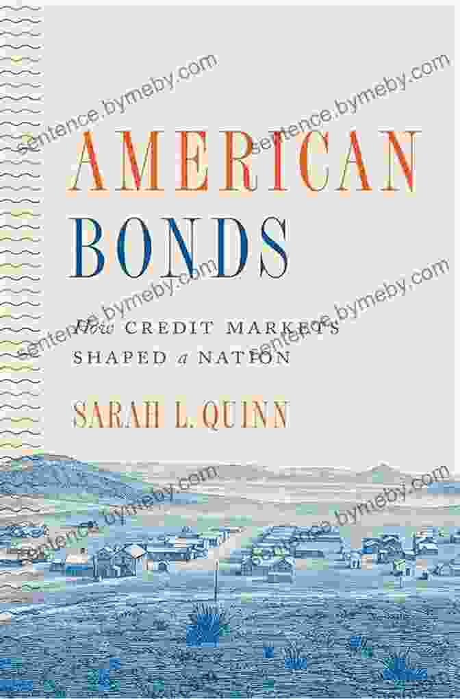 A Book Titled 'Historical International And Comparative Perspectives 164' On A Shelf. American Bonds: How Credit Markets Shaped A Nation (Princeton Studies In American Politics: Historical International And Comparative Perspectives 164)