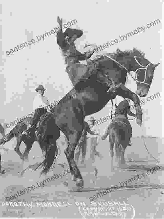 A Group Of Cowboys Riding Horses In A Rodeo Arena In The Early 1900s In And Around The Arena: The 100 Year History Of The Fortuna Rodeo