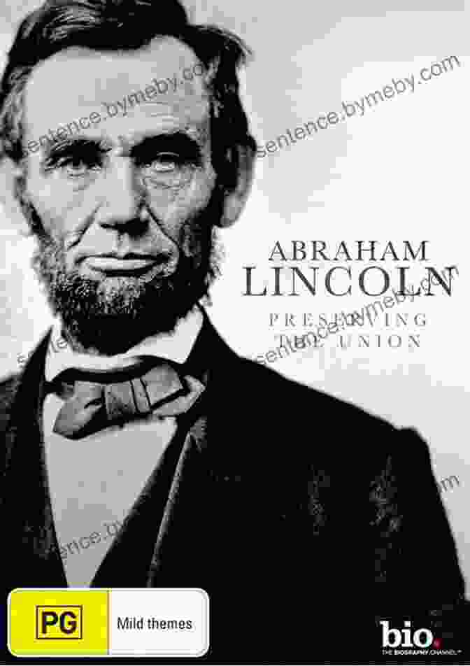 Abraham Lincoln, Preserver Of The Union A Student Workbook For Land Of Hope: An Invitation To The Great American Story