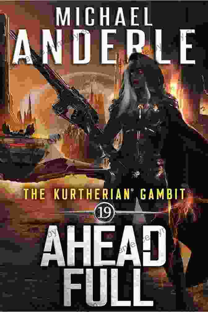 Ahead Full: The Kurtherian Gambit 19 Book Cover Ahead Full (The Kurtherian Gambit 19)