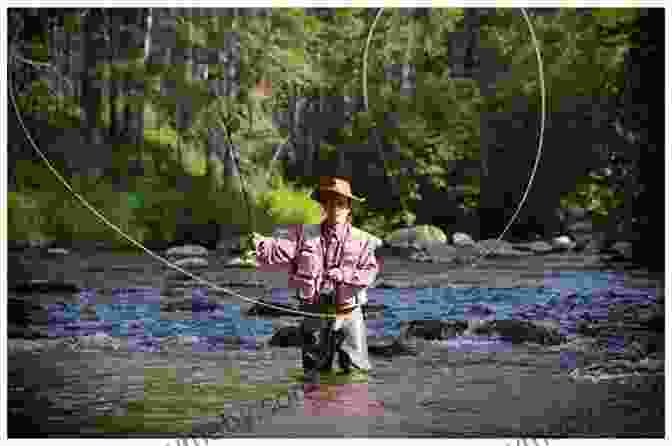 An Angler Casting A Fly Rod In A Picturesque River Fly Fishing The 41st: From Connecticut To Mongolia And Home Again: A Fisherman S Odyssey