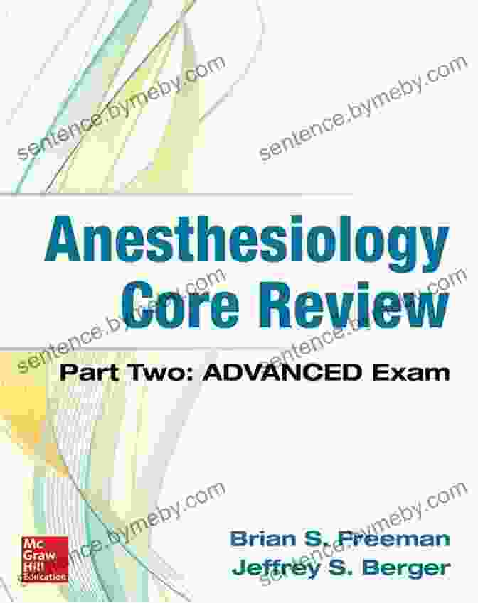 Anesthesiology Core Review Part Two Advanced Exam Book Cover Anesthesiology Core Review: Part Two ADVANCED Exam