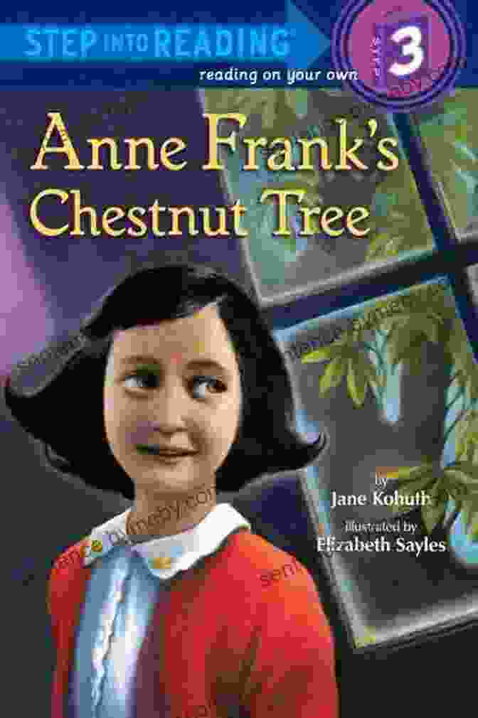 Anne Frank Diary With Chestnut Tree Anne Frank S Chestnut Tree (Step Into Reading)