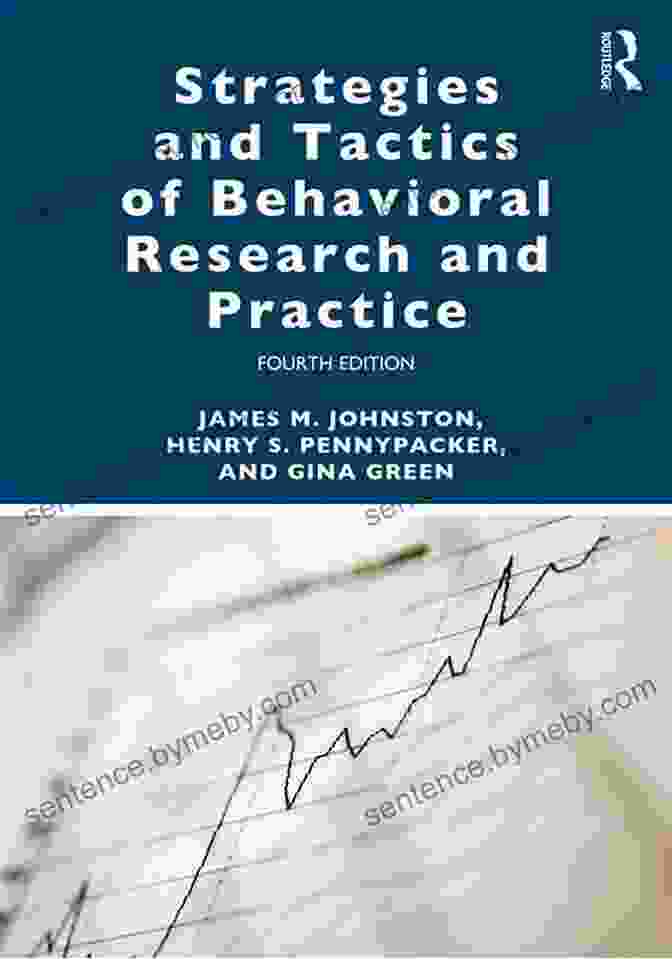 Applications Of Behavioral Research And Practice Strategies And Tactics Of Behavioral Research And Practice