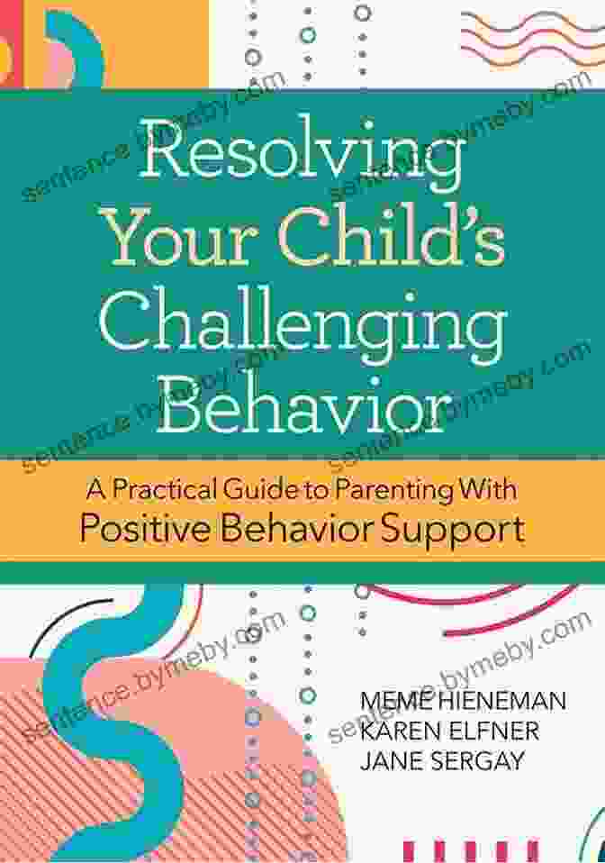 Book Cover For Resolving Your Child's Challenging Behavior Resolving Your Child S Challenging Behavior: A Practical Guide To Parenting With Positive Behavior Support