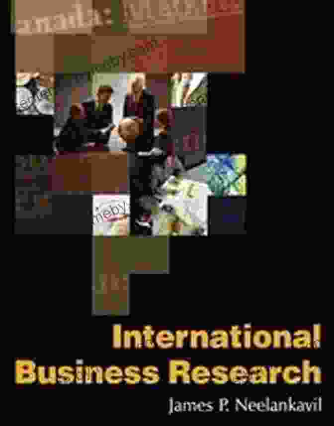 Book Cover Of International Business Research By James Neelankavil International Business Research James P Neelankavil