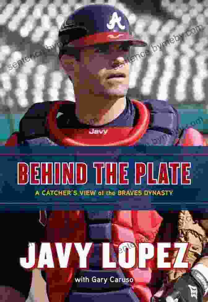 Catcher's View Of The Braves Dynasty Book Cover Behind The Plate: A Catcher S View Of The Braves Dynasty