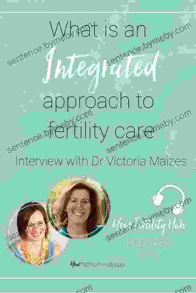 Chapter 5: Medical Interventions Planting The Seeds Of Pregnancy:: An Integrative Approach To Fertility Care