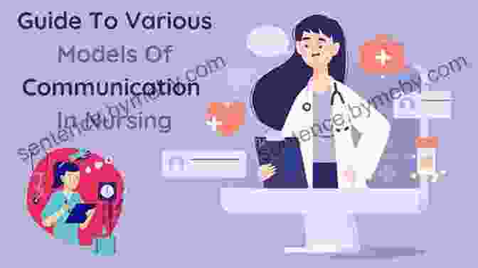 Communication Models In Nursing Communication Skills For Your Nursing Degree (Critical Study Skills)