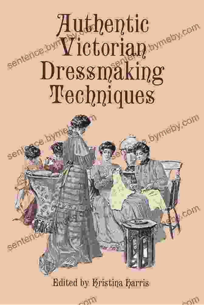 Cover Of 'Authentic Victorian Dressmaking Techniques' Book Authentic Victorian Dressmaking Techniques (Dover Fashion And Costumes)