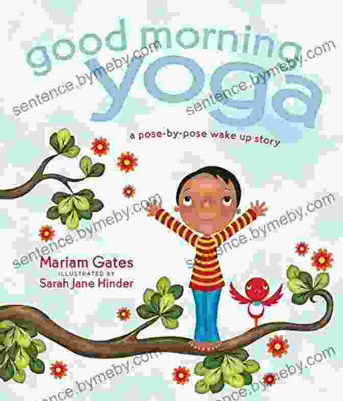 Cover Of The Book 'Pose By Pose Wake Up Story Good Night Yoga' Good Morning Yoga: A Pose By Pose Wake Up Story (Good Night Yoga 2)