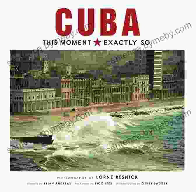 Cuba This Moment Exactly So Book Cover Cuba: This Moment Exactly So