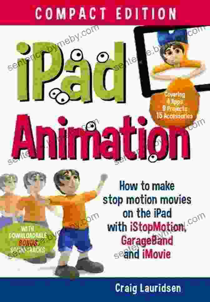 GarageBand User Interface IPad Animation: Make Stop Motion Movies On The IPad With IStopMotion GarageBand IMovie