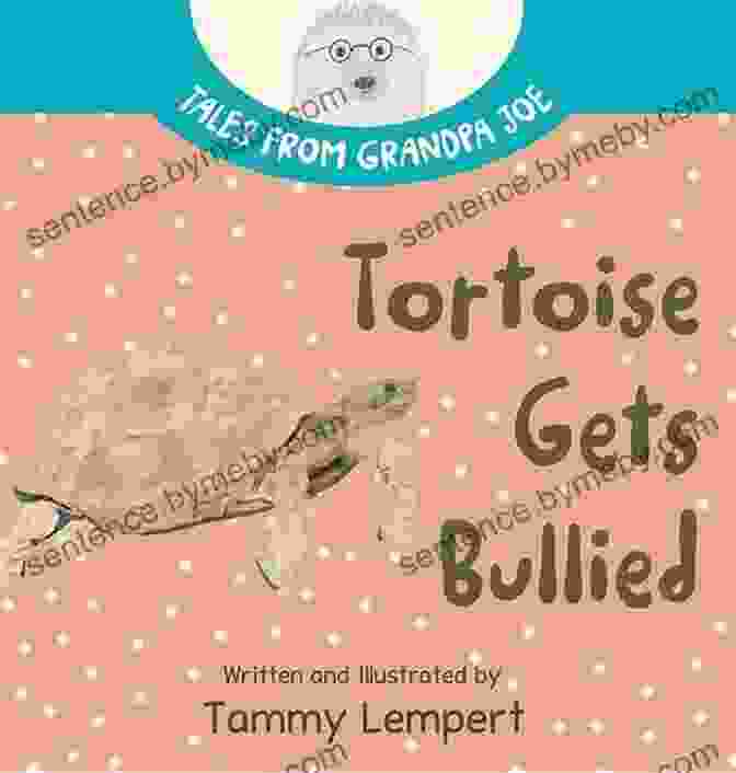 Grandpa Joe, Tortoise's Loyal Companion, Brings Joy And Humor To Every Adventure. Tortoise S Bad Luck: Grandpa Joe S Tales 4