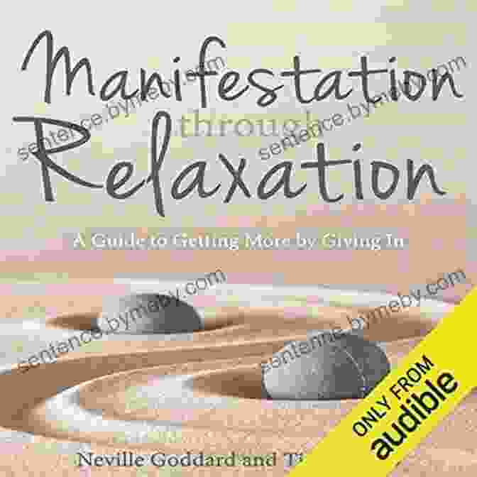 Guide To Getting More By Giving Book Cover By Neville Goddard Manifestation Through Relaxation: A Guide To Getting More By Giving In (Relax With Neville)