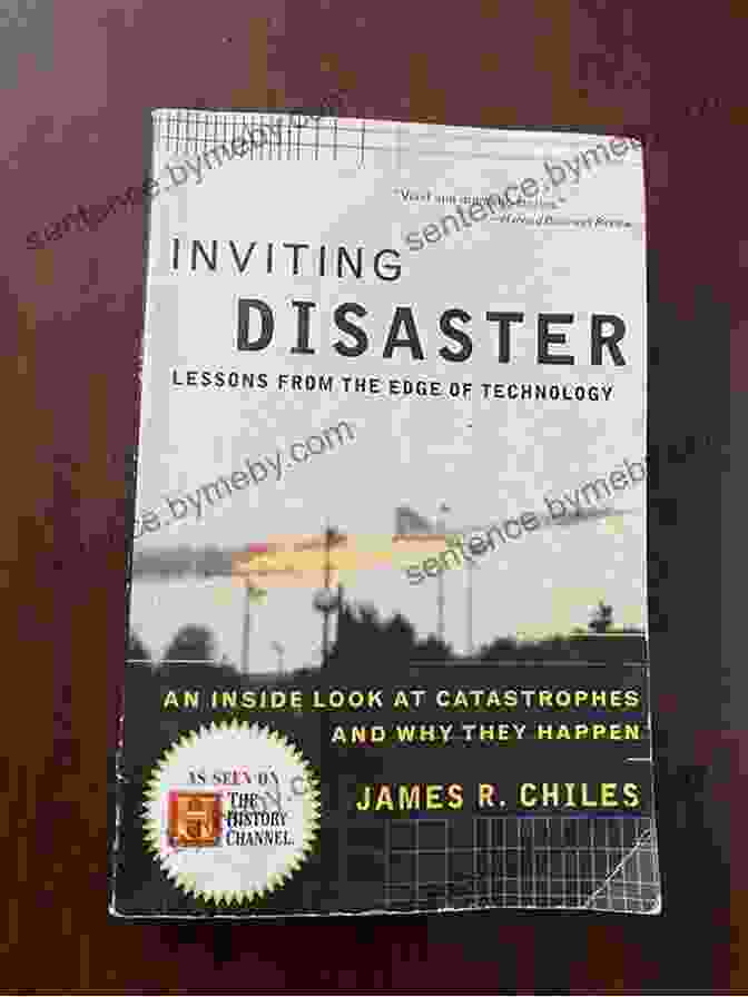 Inviting Disaster: Lessons From The Edge Of Technology