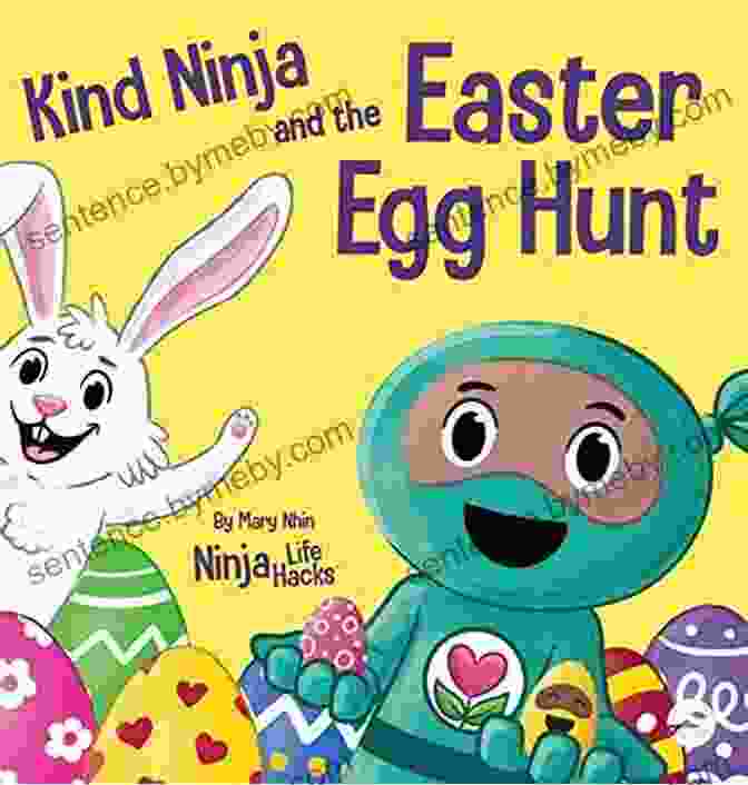 Kind Ninja And The Easter Egg Hunt Book Cover Kind Ninja And The Easter Egg Hunt: A Children S About Spreading Kindness On Easter (Ninja Life Hacks 71)