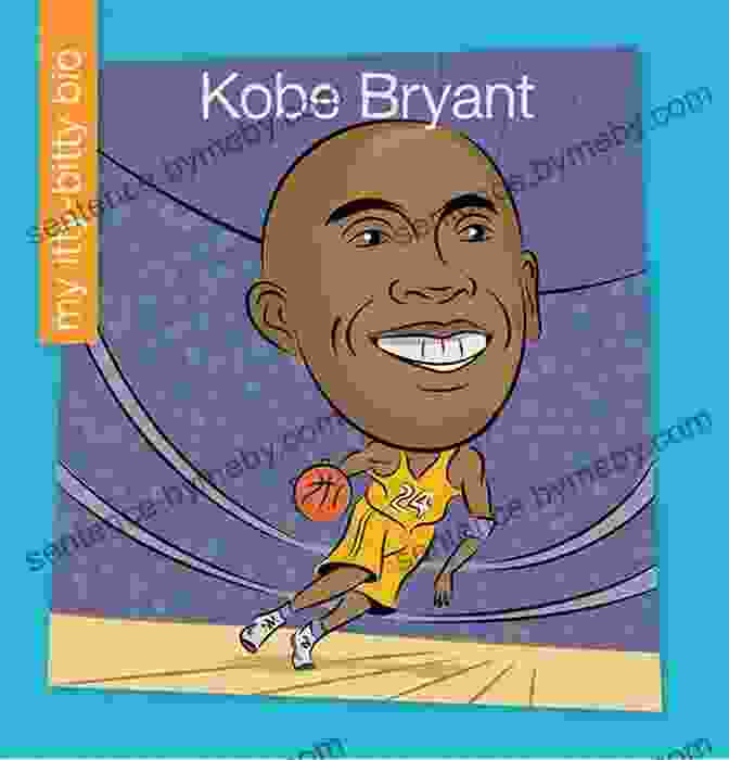 Kobe Bryant My Early Library Book 2: The Mamba Mentality Kobe Bryant (My Early Library: My Itty Bitty Bio)