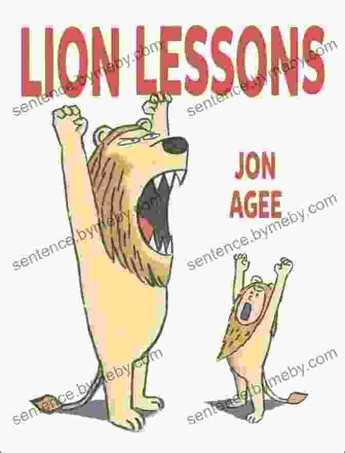 Lion Lessons Book Cover Featuring A Young Boy And A Majestic Lion Lion Lessons Jon Agee