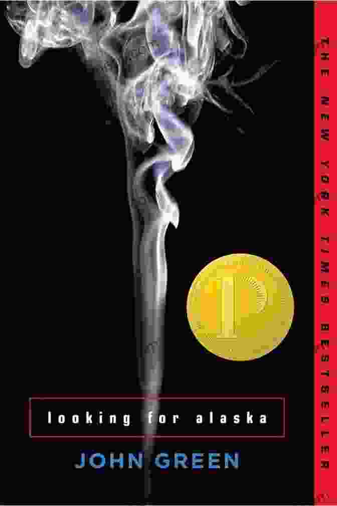 Looking For Alaska By John Green Looking For Alaska John Green