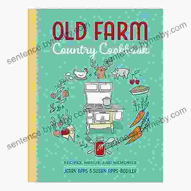 Old Farm Country Cookbook Cover Old Farm Country Cookbook: Recipes Menus And Memories