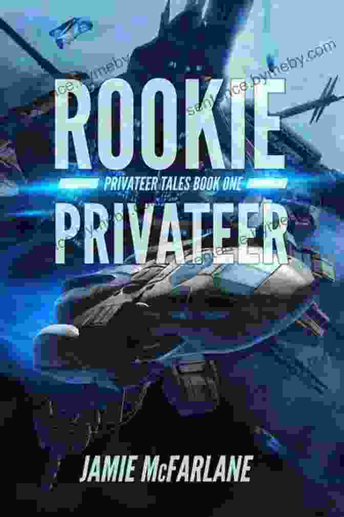 Rookie Privateer: Privateer Tales Book Cover Rookie Privateer (Privateer Tales 1)