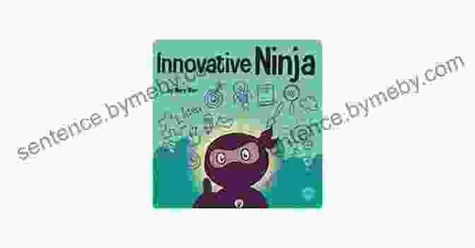 Steam For Kids About Ideas And Imagination Ninja Life Hacks 50 Book Cover Innovative Ninja : A STEAM For Kids About Ideas And Imagination (Ninja Life Hacks 50)