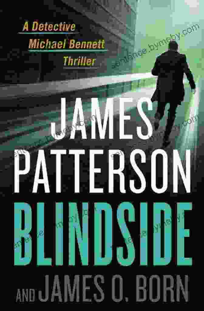 The Captivating Cover Of Blindside By Michael Bennett And James Patterson Blindside (Michael Bennett 12) James Patterson