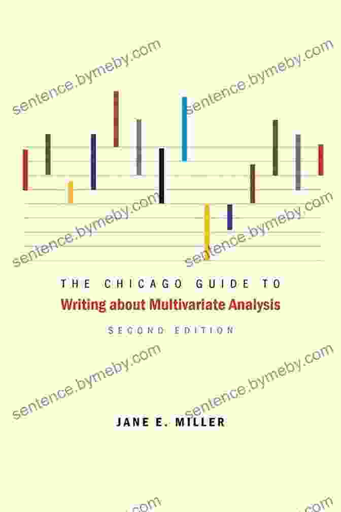 The Chicago Guide To Writing About Multivariate Analysis Second Edition The Chicago Guide To Writing About Multivariate Analysis Second Edition (Chicago Guides To Writing Editing And Publishing)