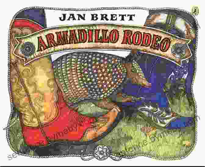 The Cover Of Armadillo Rodeo By Jan Brett, Featuring An Armadillo On A Horse Surrounded By A Colorful Cast Of Characters. Armadillo Rodeo Jan Brett