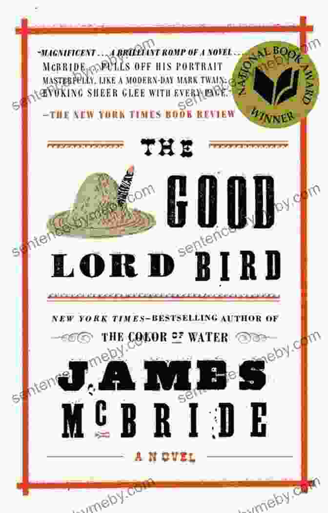 The Cover Of 'The Good Lord Bird Novel' By James McBride The Good Lord Bird: A Novel