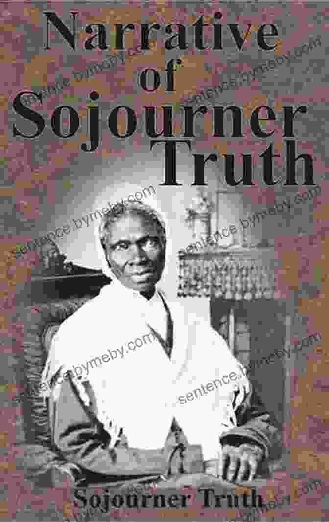 The Cover Of The Narrative Of Sojourner Truth Narrative Of Sojourner Truth: A Northern Slave