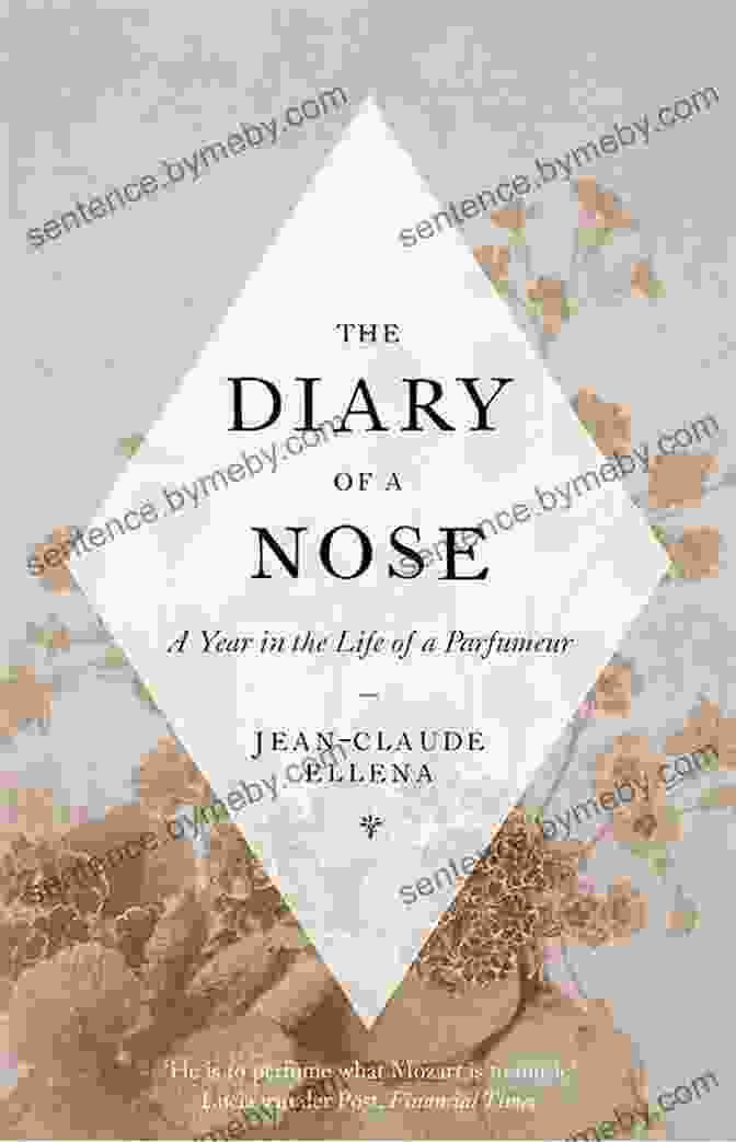 The Diary Of Nose Book Cover The Diary Of A Nose: A Year In The Life Of A Parfumeur