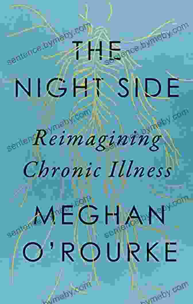 The Invisible Kingdom: Reimagining Chronic Illness By Hillary Johnson Through The Shadowlands: A Science Writer S Odyssey Into An Illness Science Doesn T Understand