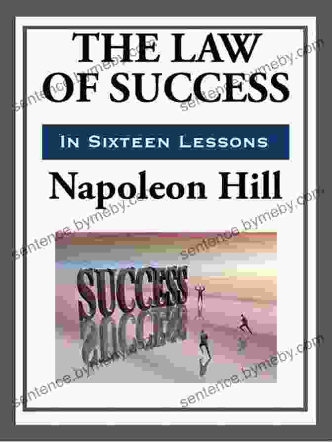 The Law Of Success In Sixteen Lessons Book Cover By Napoleon Hill The Law Of Success: In Sixteen Lessons