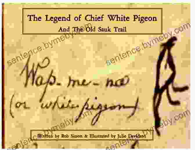 The Legend Of Chief White Pigeon And The Old Sauk Trail Book Cover The Legend Of Chief White Pigeon And The Old Sauk Trail