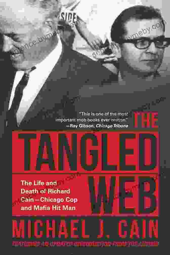 The Life And Death Of Richard Cain: Chicago Cop And Hitman Book Cover The Tangled Web: The Life And Death Of Richard Cain Chicago Cop And Hitman