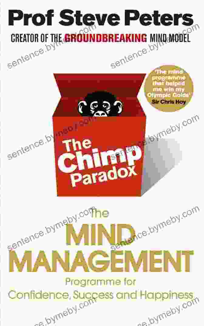 The Mind Management Program Book Cover The Chimp Paradox: The Mind Management Program To Help You Achieve Success Confidence And Happine Ss