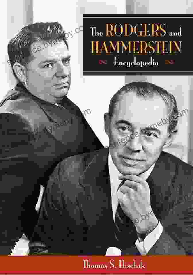 The Rodgers And Hammerstein Encyclopedia: A Collector's Piece The Rodgers And Hammerstein Encyclopedia