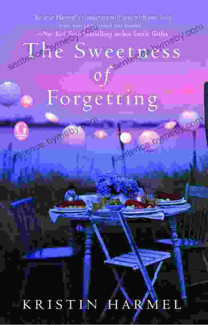 The Sweetness Of Forgetting Book Cover By Kristin Harmel The Sweetness Of Forgetting: A Club Recommendation