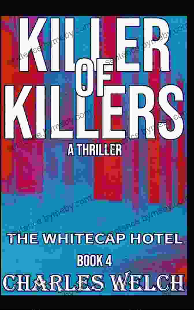 The Whitecap Hotel, Killer Of Killers Killer Of Killers 4: The Whitecap Hotel