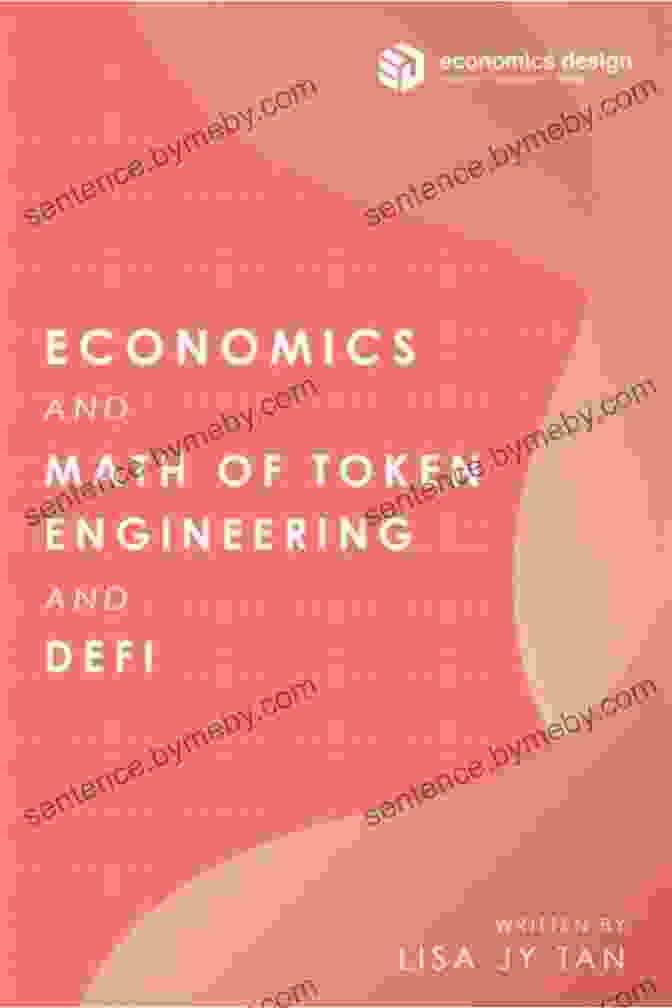 Token Use Cases Economics And Math Of Token Engineering And DeFi : Fundamentals Of Token Economics