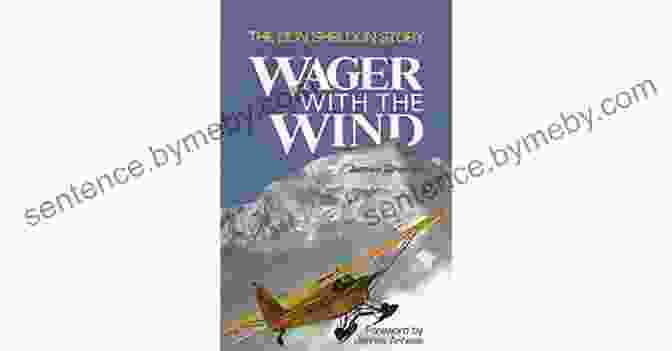 Wager With The Wind Book Cover Wager With The Wind: The Don Sheldon Story