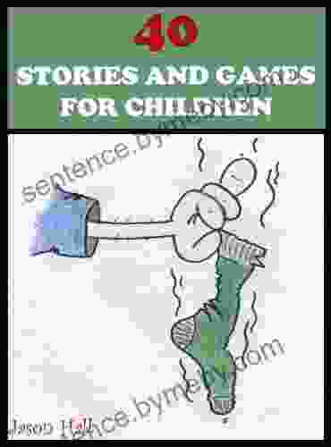 40 STORIES AND GAMES FOR CHILDREN: Includes Colour Illustrations Spot The Difference Rhyming Activity Games And Fascinating Facts