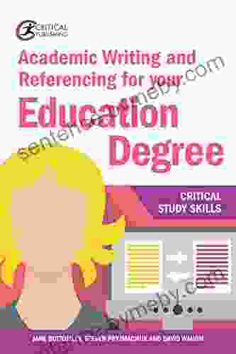 Academic Writing And Referencing For Your Education Degree (Critical Study Skills)