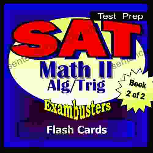 SAT Math Level II Algebra 2 Trig Review Test Prep Flashcards SAT Study Guide 2 Of 2 (Exambusters SAT Subjects Study Guide 9)