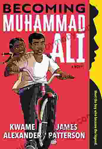 Becoming Muhammad Ali James Patterson