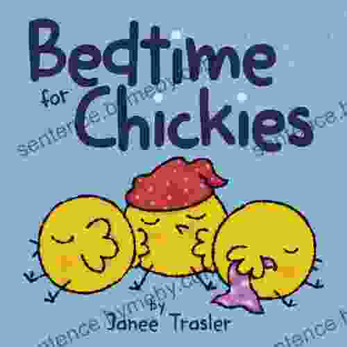 Bedtime for Chickies Janee Trasler