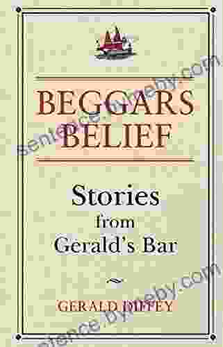 Beggars Belief: Stories From Gerald S Bar