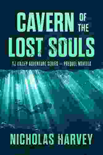 Cavern Of The Lost Souls: Prequel Novella (AJ Bailey Adventure)